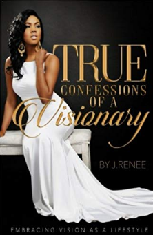True Confessions of A Visionary